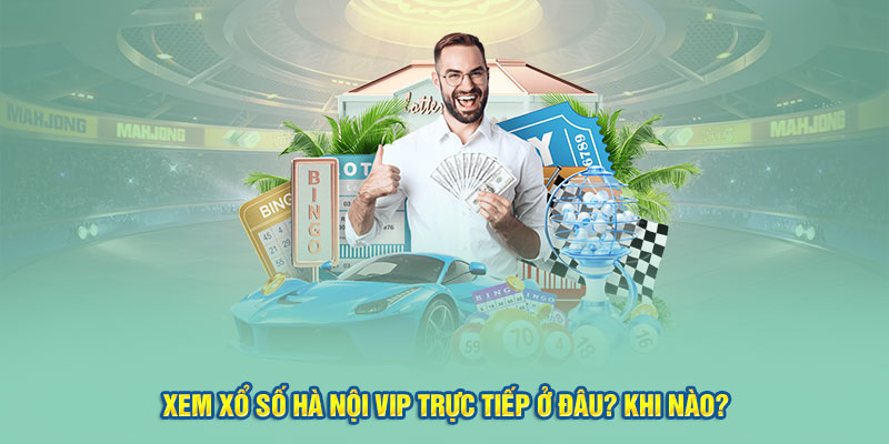 Xem xổ số Hà Nội Vip