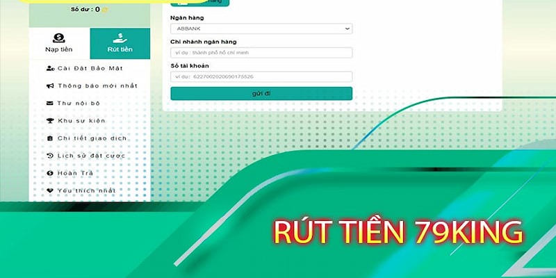 Điều kiện cần đáp ứng khi thực hiện rút tiền 79King