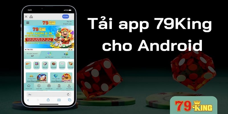 Các bước tải app 79King trên Android