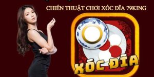 Chiến lược chơi xóc đĩa tại 79King chắc thắng